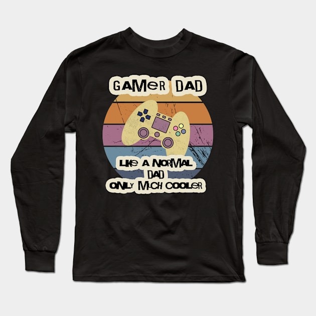 I'm a Gamer Dad Funny Gifts for Gamers Fathers Day Mens Gaming Long Sleeve T-Shirt by Abderrahmaneelh